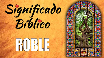 Roble Significado Espiritual [ Y Simbolismo ]