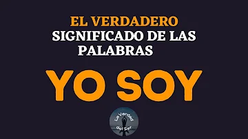 Yo Soy Significado Espiritual [ Y Simbolismo ]