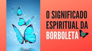 borboleta significado espiritual