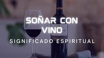 Vino Significado Espiritual [ Y Simbolismo ]