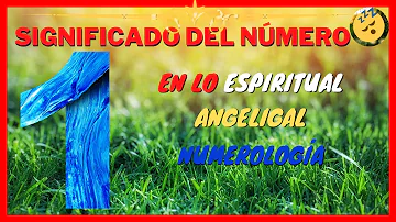 Uno Significado Espiritual [ Y Simbolismo ]