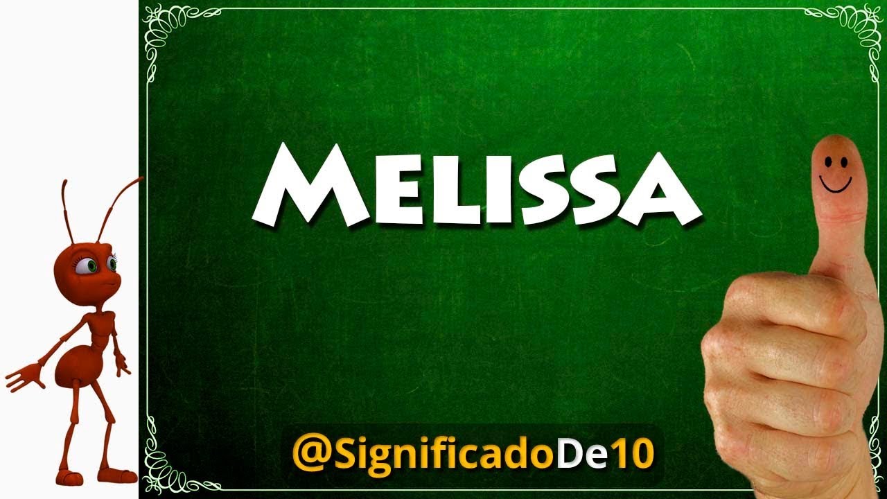 Melissa Significado Bí­Blico [ 2023 ]