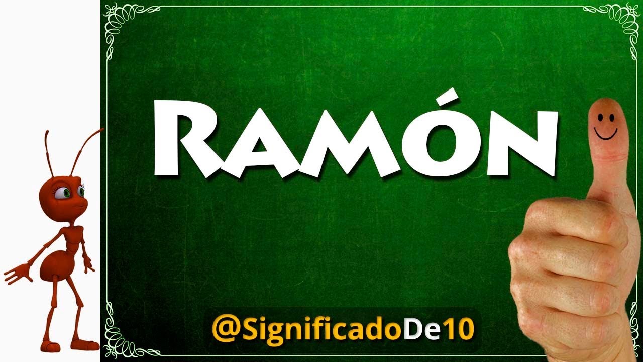 Significado De Ramon [ 2023 ]