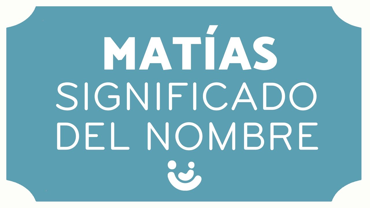 Significado Del Nombre Matias [ 2023 ]