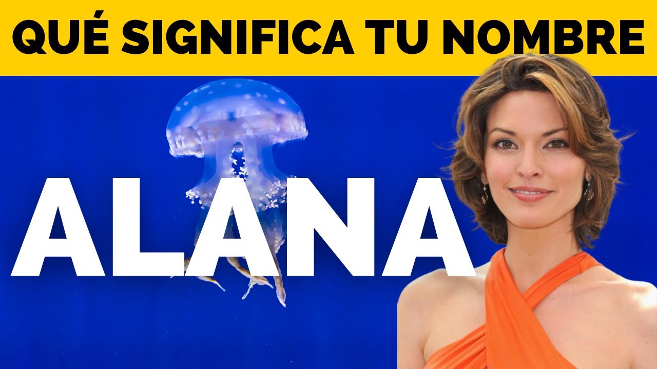 Significado De Alana [ 2023 ]