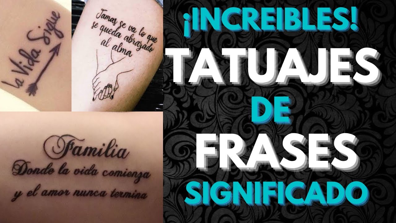 Frases Para Tatuarse Y Su Significado [ 2023 ]