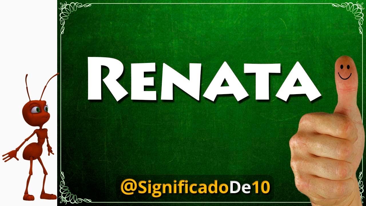 Significado Del Nombre Renata [ 2023 ]