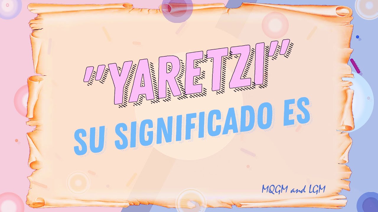 Significado De Yaretzi [ 2023 ]
