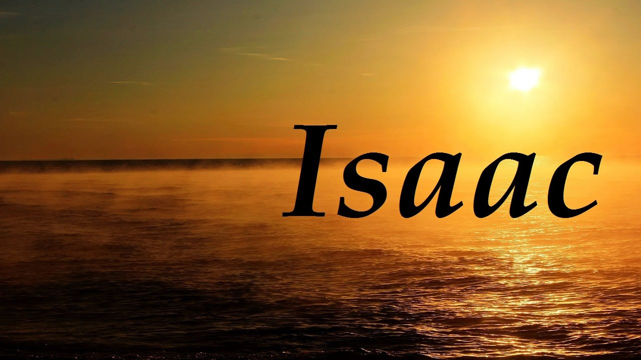 Isaac Significado Bí­Blico [ 2023 ]