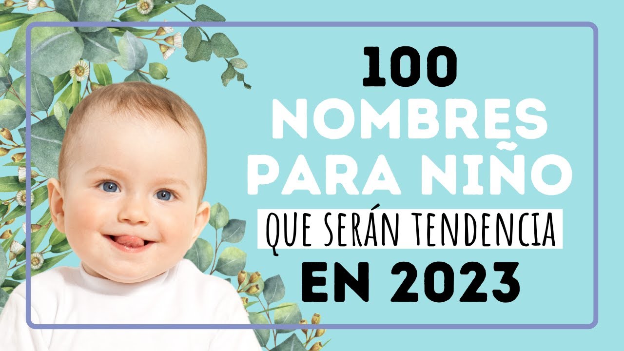 Nombres De Bebes Y Su Significado [ 2023 ]