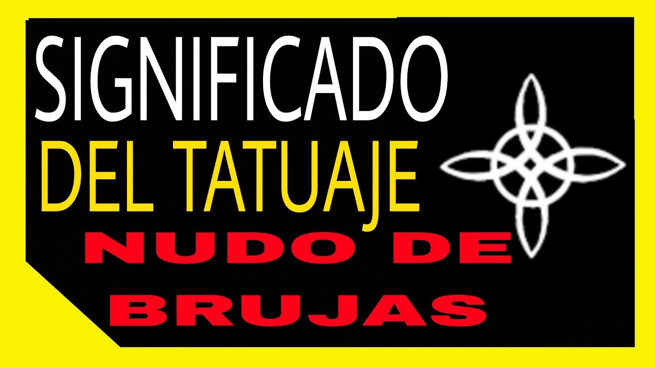 Nudo De Brujas Tatuaje Significado [ 2023 ]