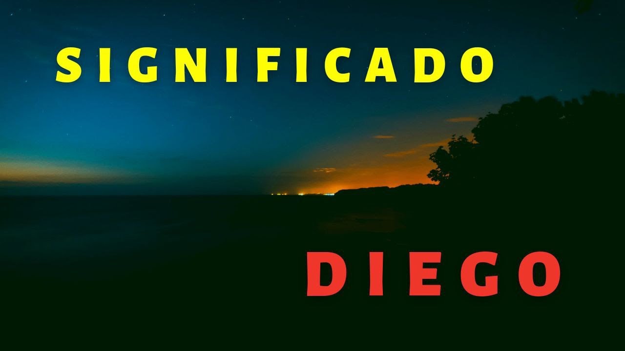 Significado De Diego [ 2023 ]