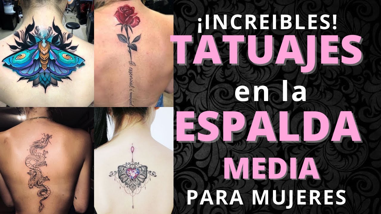 Tatuajes Para Mujeres En La Espalda Y Su Significado [ 2023 ]